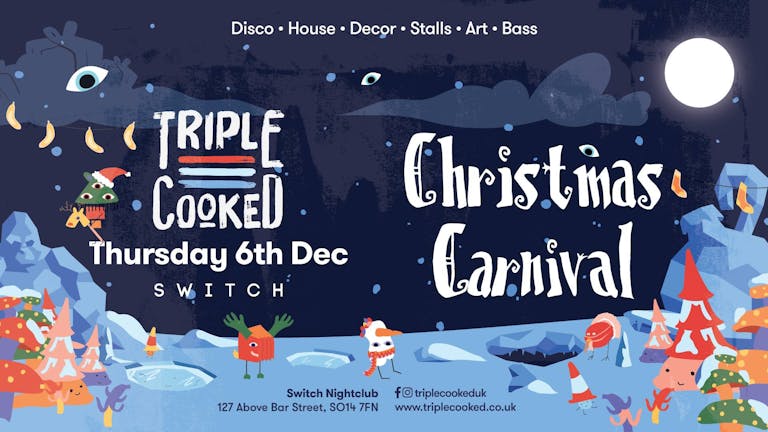 Triple Cooked: Southampton - Christmas Carnival // Tonight