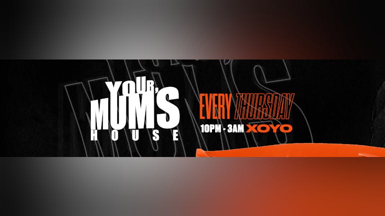 Your Mum's House at XOYO - 27.12.18