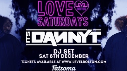 Love Saturdays Presents DJ Danny T – Live  – Pre 12.30am entry ticket