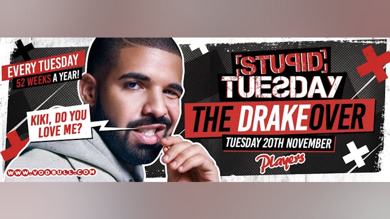 Stuesday ⭐ The Drakeover ⭐ Tickets on Door!