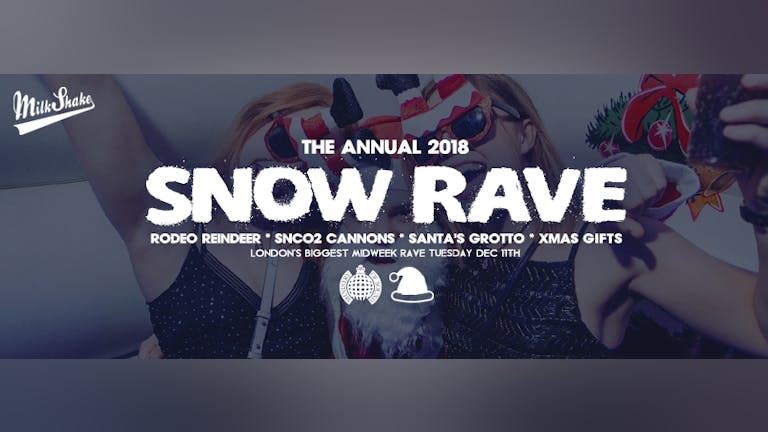 The Official Snow Rave 2018 ❄️Ministry of Sound | Milkshake