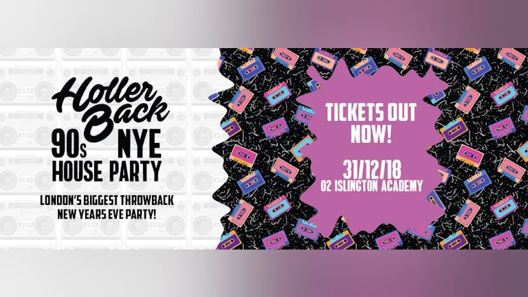 Holler Back's 90's & 00's New Years Eve House Party!