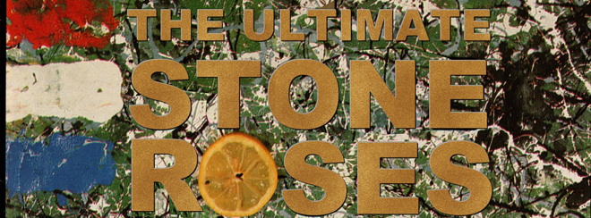 The Ultimate Stone Roses / The Corteeners