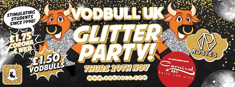 {200 tics on the door from 11pm} Vodbull Glitter Party with UOB Carnival Rag!! 