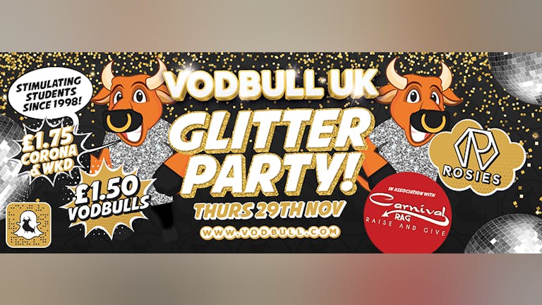 {200 tics on the door from 11pm} Vodbull Glitter Party with UOB Carnival Rag!! 