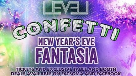 NEW YEARS EVE LEVEL NIGHTCLUB – CONFETTI Presents FANTASIA