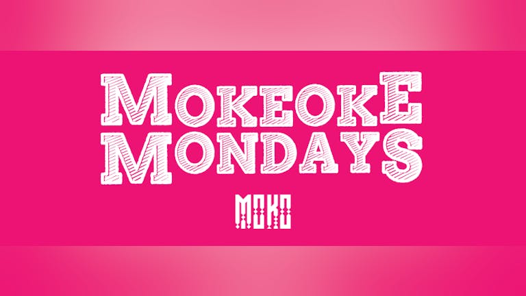 Mokeoke - Mondays