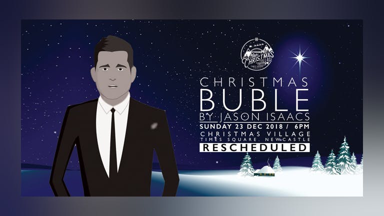 *RESCHEDULED! CHRISTMAS WITH BUBLE / BY JASON ISAACS / PARTY BARN