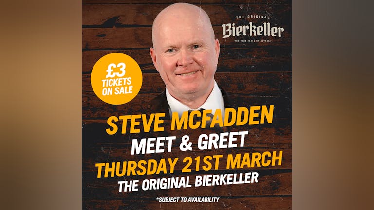 Steve Mcfadden Meet & Greet At Bierkeller