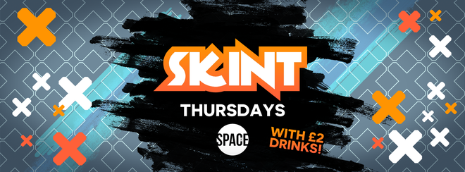 SKINT – Thursdays at Space