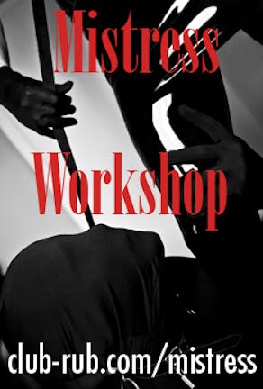 Mistress Workshop Jan 5th 2019