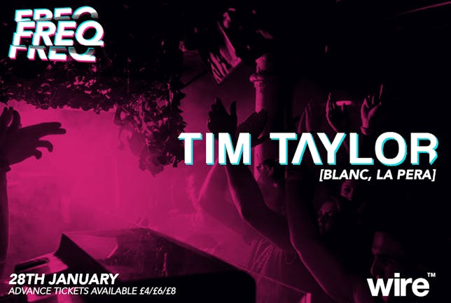 FREQ with Tim Taylor // 28/1/19