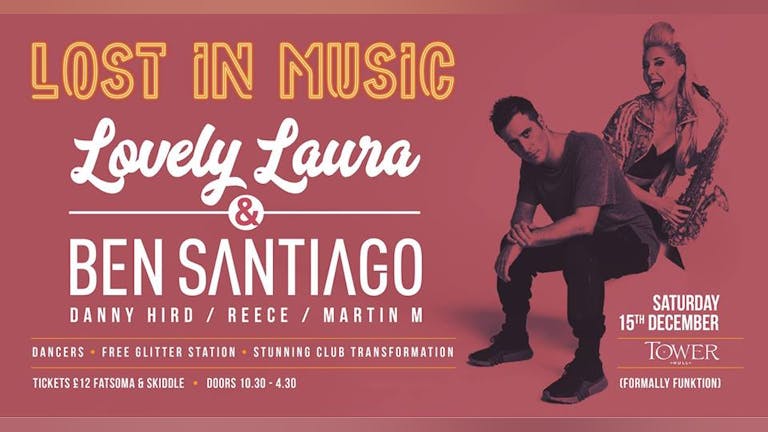 Lost in Music / Tower Launch Party feat Lovely Laura & Ben Santiago. 