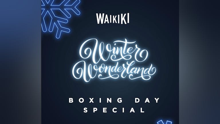 Winter Wonderland Boxing Day Special - The Waikiki White Party 