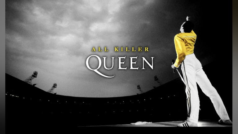💡💡Last 25 Tickets!! All Killer Queen: A Queen Party!