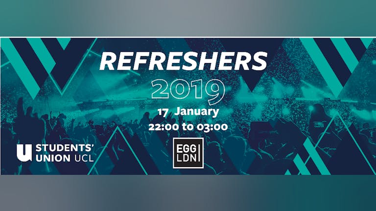 UCL Refreshers Rave - Tickets for sale on the door!