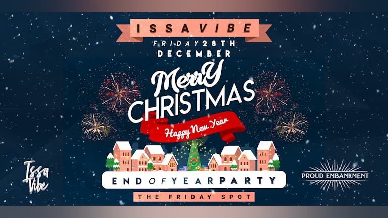Issa Vibe:End of Year Party