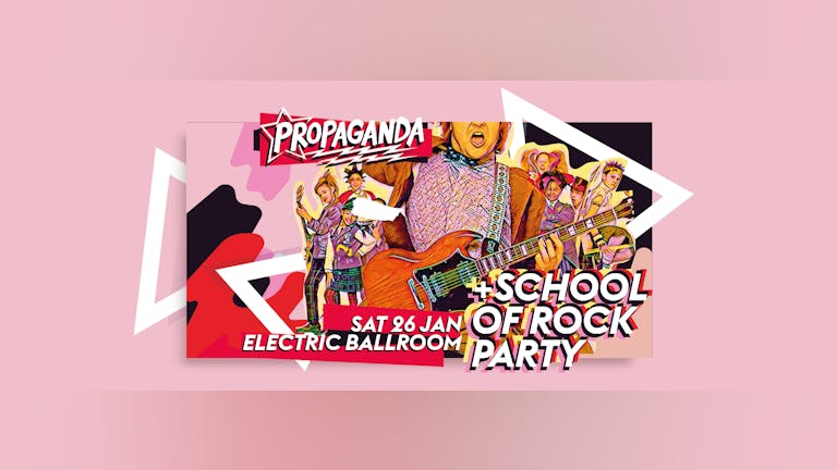 Propaganda London - School of Rock Party!