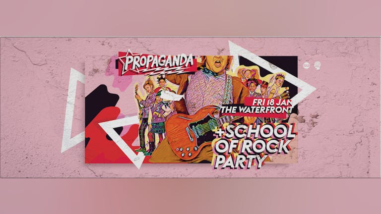 Propaganda Norwich - School of Rock Party!