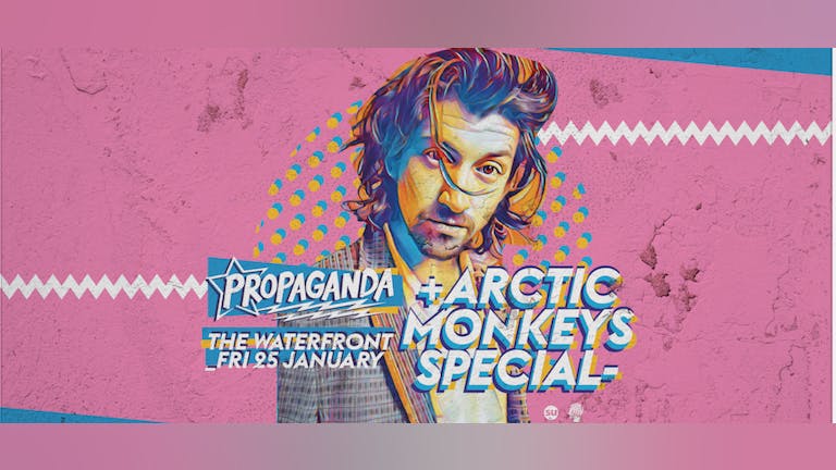 Propaganda Norwich  - Arctic Monkeys Special 