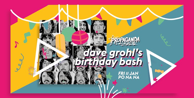 Propaganda Bath - Dave Grohl's Birthday Bash!