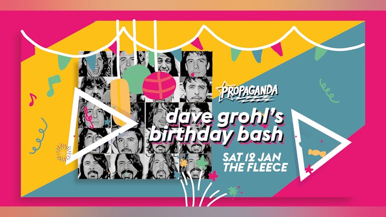 Propaganda Bristol - Dave Grohl's Birthday Bash!