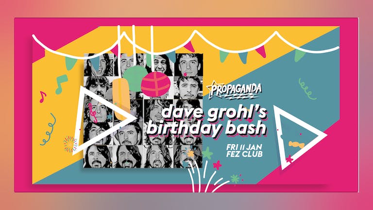 Propaganda Cambridge - Dave Grohl's Birthday Bash!