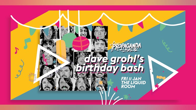 Propaganda Edinburgh - Dave Grohl's Birthday Bash!