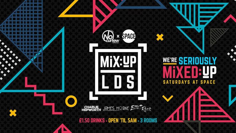 MiX:UP LDS at Space :: 5th January :: £1.50 Drinks!