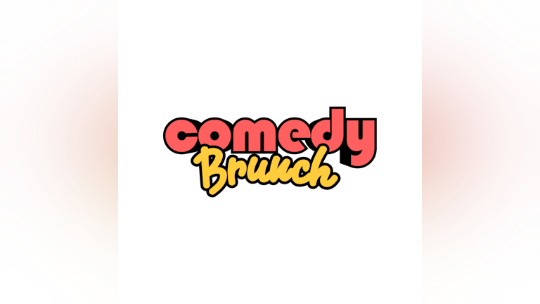Comedy Brunch - 13.01.19