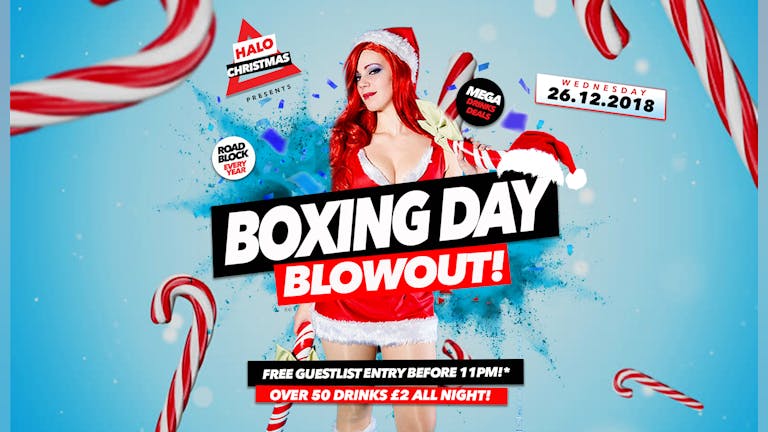 Boxing Day Blowout 26.12.18 Halo Bournemouth