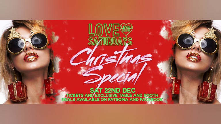 Love Christmas Special Saturday - Pre 12am entry ticket 