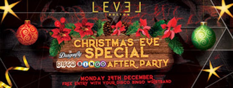 Christmas Eve Special Club Night plus Disco bingo after party 