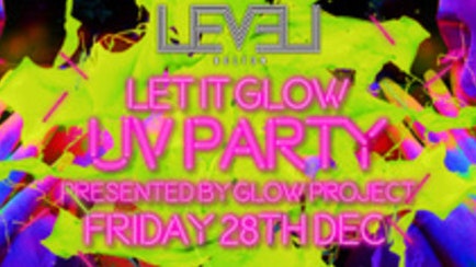 Let it Glow – Friday U.V Party