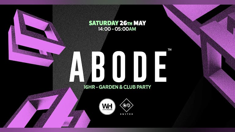 ABODE • Garden Party + Afterparty / 26th May - Final 200 Garden Party Tickets