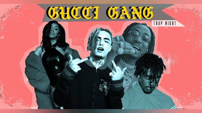 Gucci Gang - Trap Night (Brighton)