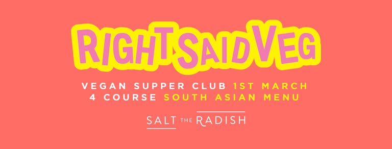 Right Said Veg - Vegan Supper Club - Launch Night