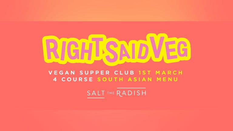 Right Said Veg - Vegan Supper Club - Launch Night