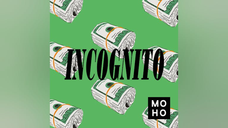 Moho & Incognito Radio Bash FREE b4 12am