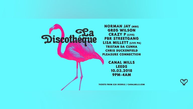 La Discothèque, Leeds with Norman Jay, Greg Wilson, Crazy P Live