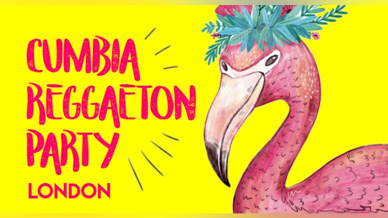 Cumbia Reggaeton Party - London