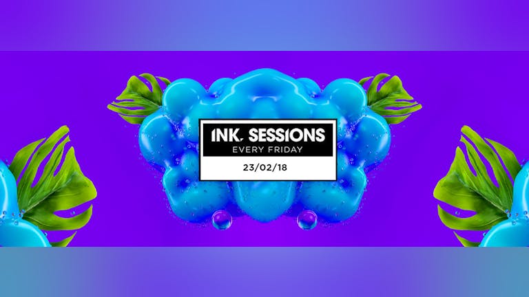 Ink Sessions - 23/02/18 Under 100 Tickets left