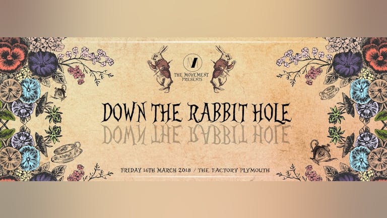 The Movement Presents: Down the Rabbit Hole - Fri 16th March