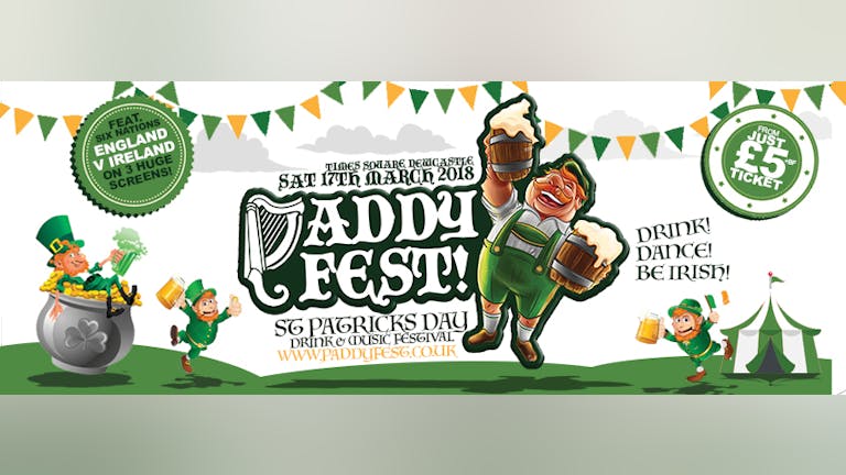 PADDY FEST! "ST PATRICK'S DAY FESTIVAL' - TIMES SQUARE NEWCASTLE