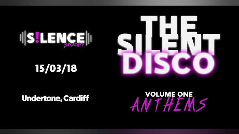 S!lence presents The Silent Disco - Anthems