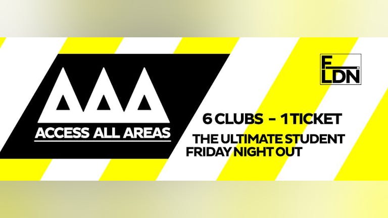 ACCESS ALL AREAS – End Of Term Friday Night Out!