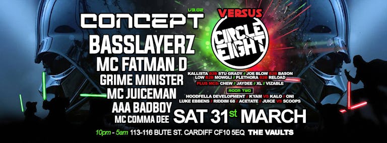 Concept vs Circle 8 - March 31st / The Vaults Cardiff