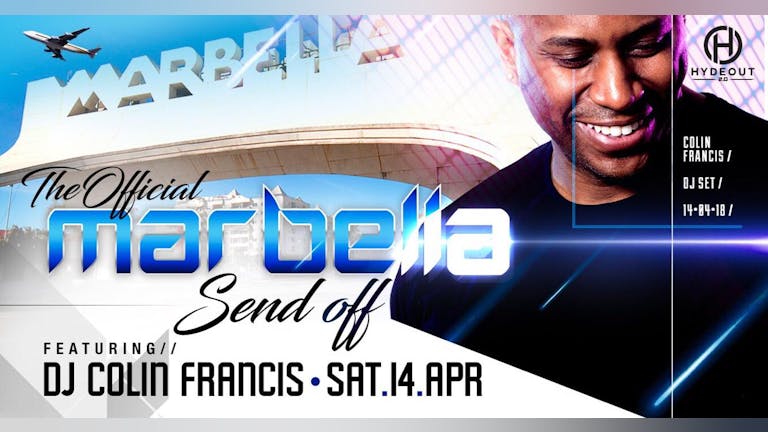 The Official Marbella Send off w/ DJ Colin Francis 