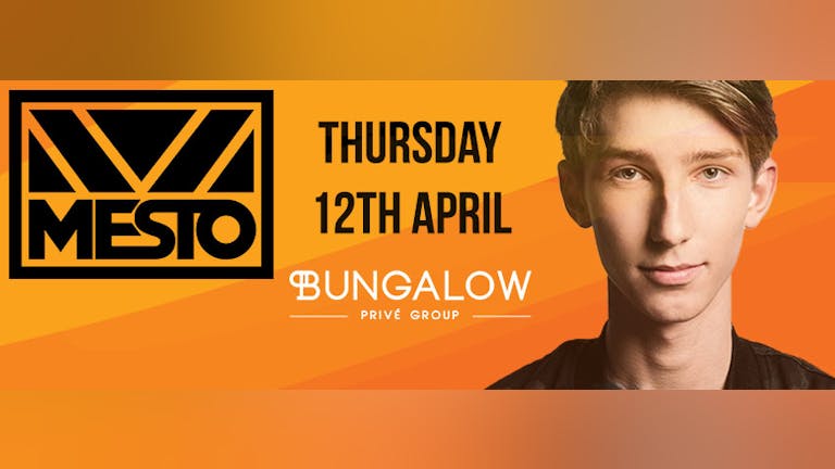 Mesto (Spinnin’ Records) at BUNGALOW