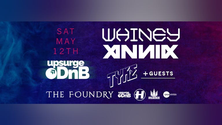 UPSURGE DNB Launch Night : WHINEY // ANNIX // TYKE // 